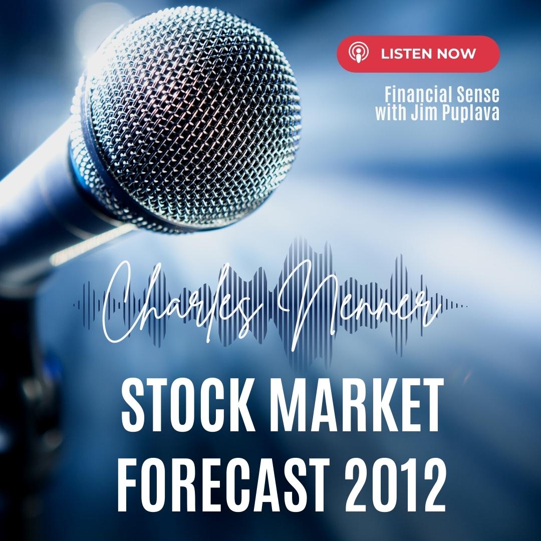 Financial Sense with Jim Puplava and Charles Nenner | Stock Market Forecast for 2012